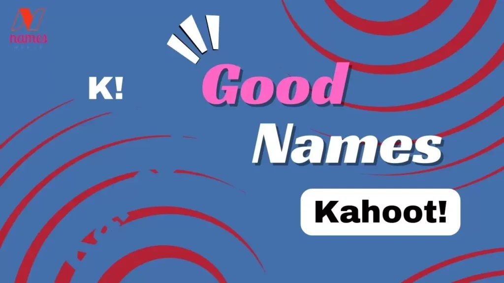 Good Names Kahoot