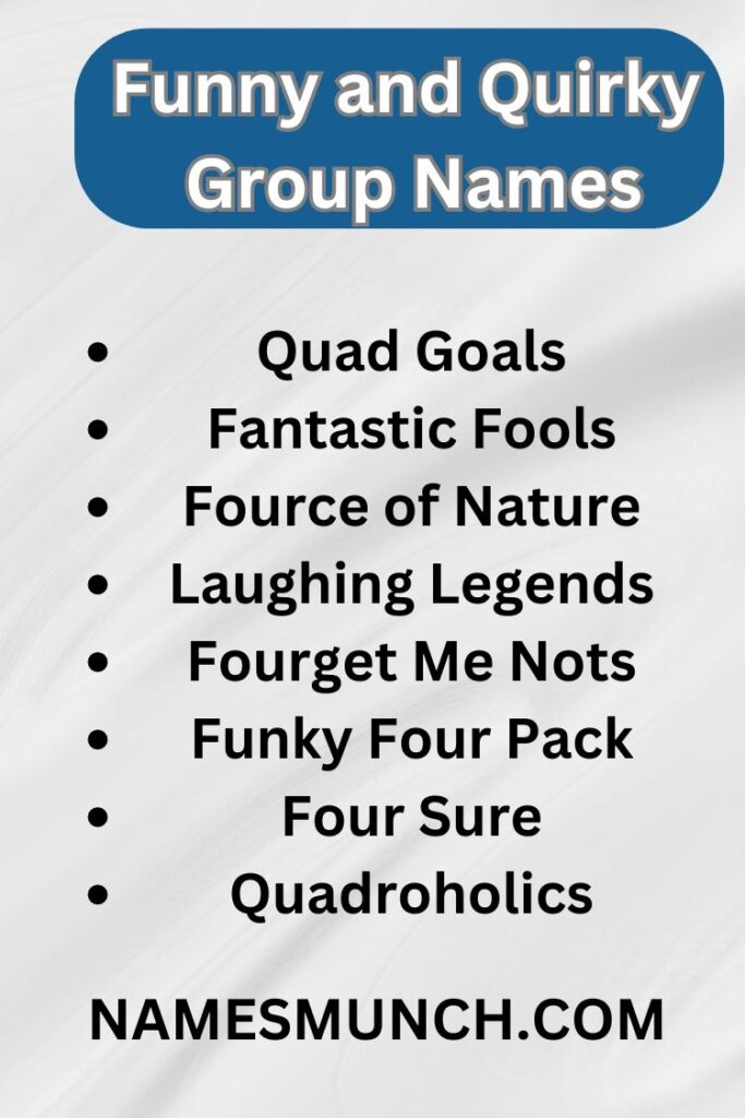 Funny and Quirky Group Names for Four Friends