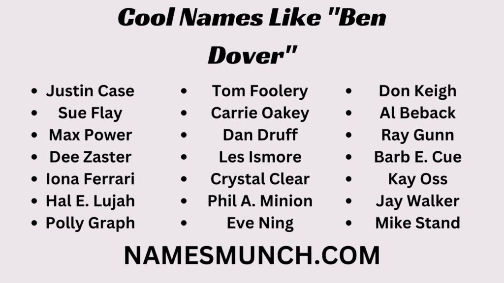 Cool Names That Have a Fun Twist Like "Ben Dover"