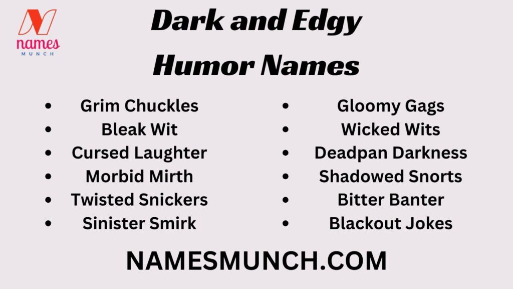 Dark and Edgy Humor Names